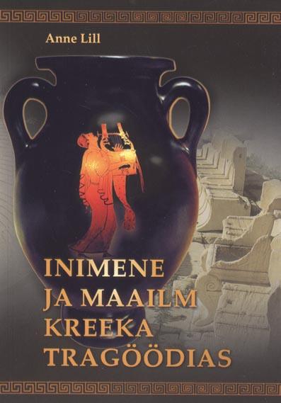 Inimene ja maailm kreeka tragöödias kaanepilt – front cover