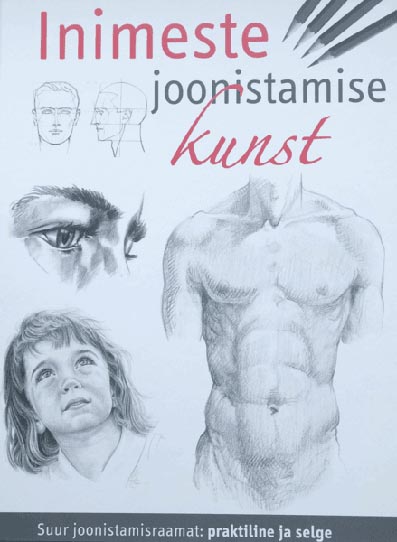 Inimeste joonistamise kunst Suur joonistamisraamat: praktiline ja selge kaanepilt – front cover