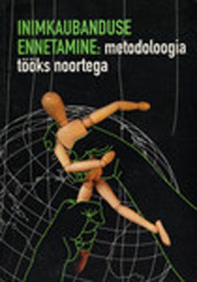 Inimkaubanduse ennetamine Metodoloogia tööks noortega kaanepilt – front cover