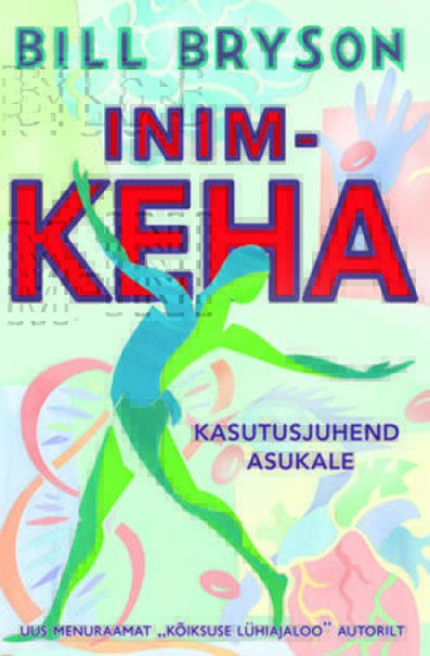 Inimkeha: kasutusjuhend asukatele kaanepilt – front cover
