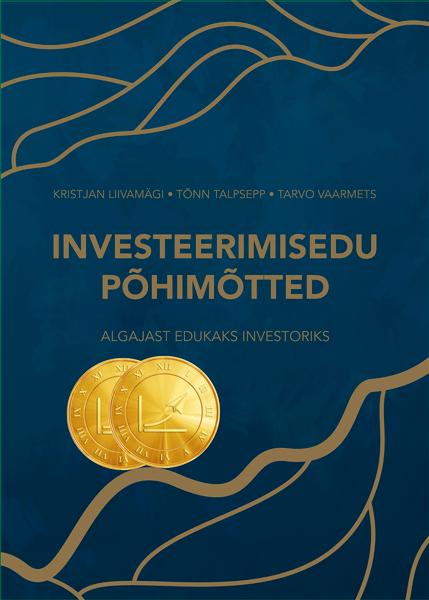 Investeerimisedu põhimõtted Algajast edukaks investoriks kaanepilt – front cover