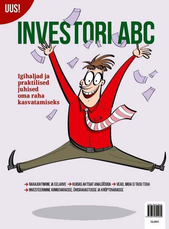 Investori ABC: igihaljad ja praktilised juhised oma raha kasvatamiseks Investor Toomase ajakirja erinumber kaanepilt – front cover