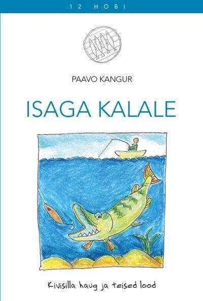 Isaga kalale Kivisilla haug ja teised lood kaanepilt – front cover