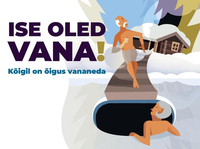 Ise oled vana! Kõigil on õigus vananeda kaanepilt – front cover