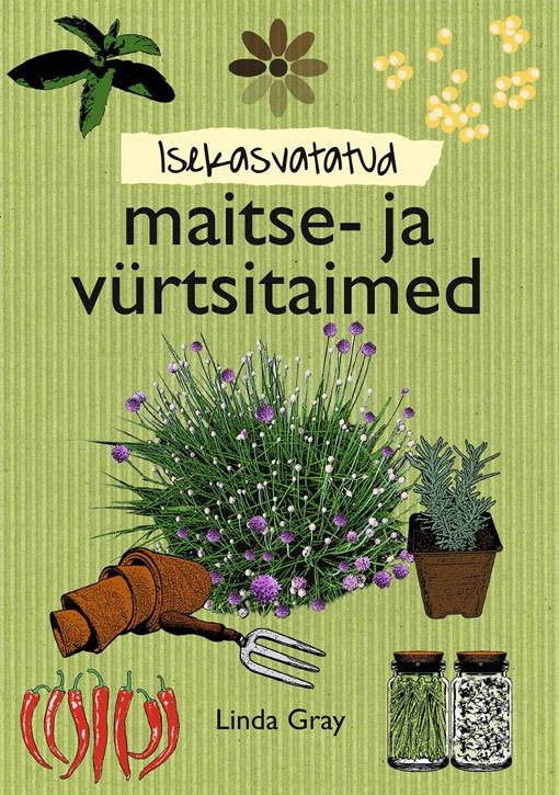 Isekasvatatud maitse- ja vürtsitaimed kaanepilt – front cover