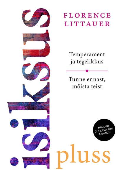 IsiksusPluss: temperament ja tegelikkus Tunne ennast, mõista teist kaanepilt – front cover