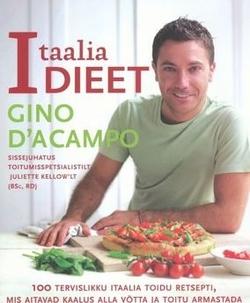 Itaalia dieet 100 tervislikku Itaalia toidu retsepti, mis aitavad kaalus alla võtta ja toitu armastada kaanepilt – front cover