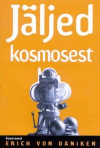 Jäljed kosmosest: ürgastronautika uued avastused viielt kontinendilt kaanepilt – front cover