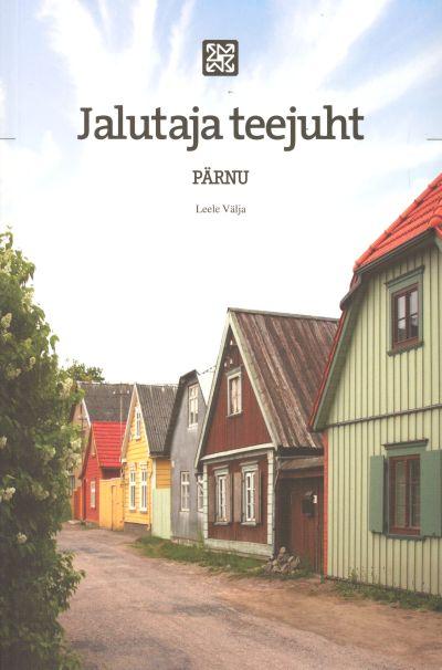 Jalutaja teejuht: Pärnu kaanepilt – front cover