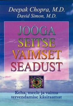 Jooga seitse vaimset seadust Keha, meele ja vaimu tervendamise käsiraamat kaanepilt – front cover