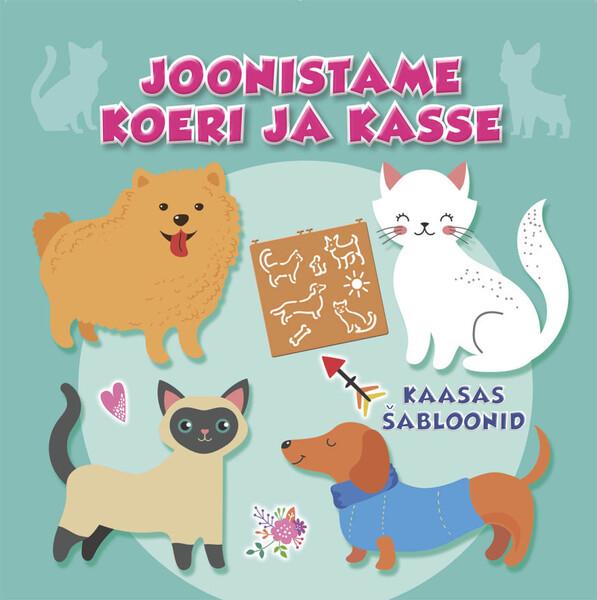 Joonistame koeri ja kasse Kaasas šabloonid kaanepilt – front cover