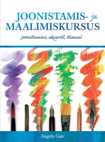 Joonistamis- ja maalimiskursus Joonistamine, maalimine, õlimaal kaanepilt – front cover