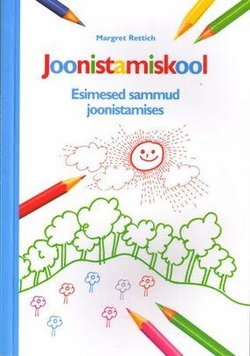 Joonistamiskool: esimesed sammud joonistamises kaanepilt – front cover