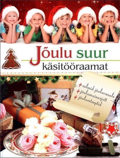 Jõulu suur käsitööraamat Salmid jõuluvanale, jõulumuinasjutt, jõuluretseptid kaanepilt – front cover