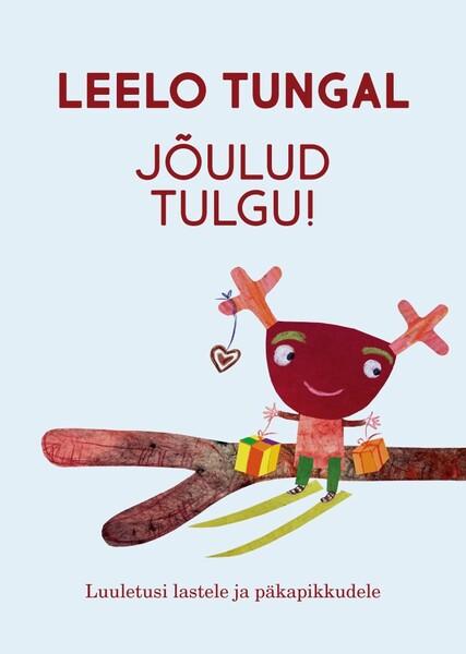 Jõulud tulgu! Luuletusi lastele ja päkapikkudele kaanepilt – front cover