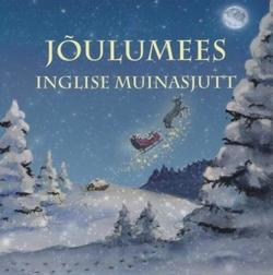 Jõulumees: inglise muinasjutt Jõulukingitus: taani muinasjutt kaanepilt – front cover