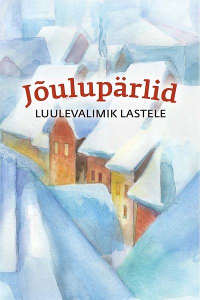 Jõulupärlid: luulevalimik lastele kaanepilt – front cover