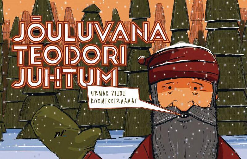 Jõuluvana Teodori juhtum Urmas Viigi koomiksiraamat kaanepilt – front cover