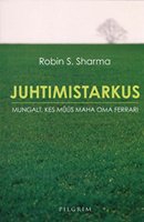 Juhtimistarkus mungalt, kes müüs maha oma Ferrari