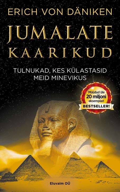 Jumalate kaarikud: tulnukad, kes külastasid meid minevikus kaanepilt – front cover