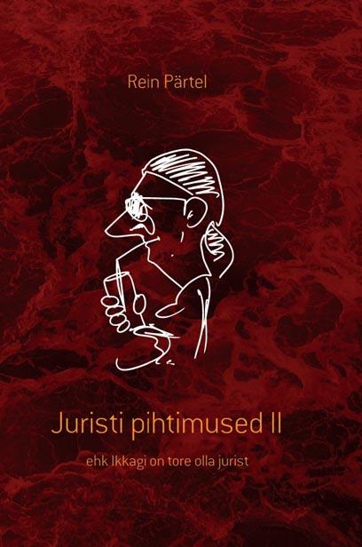 Juristi pihtimused II ehk ikkagi on tore olla jurist kaanepilt – front cover