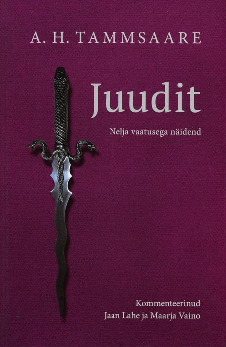 Juudit: nelja vaatusega näidend Kommenteeritud väljaanne kaanepilt – front cover