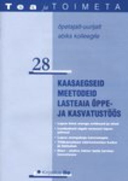Kaasaegseid meetodeid lasteaia õppe- ja kasvatustöös Õpetajalt-uurijalt abiks kolleegile kaanepilt – front cover