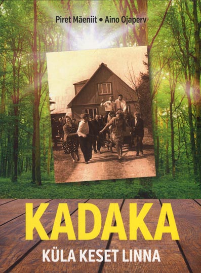 Kadaka: küla keset linna kaanepilt – front cover