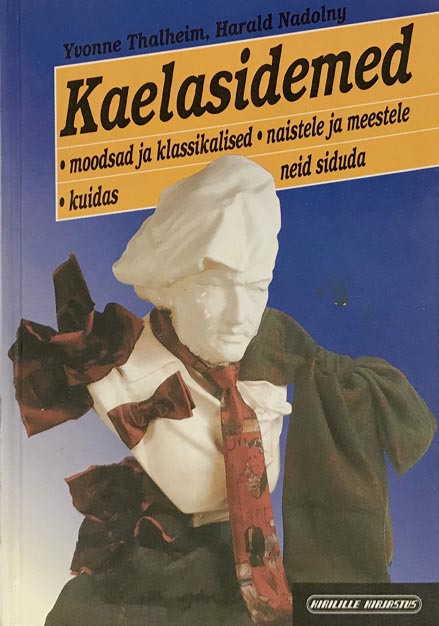 Kaelasidemed Moodsad ja klassikalised • Meestele ja naistele • Kuidas neid siduda kaanepilt – front cover