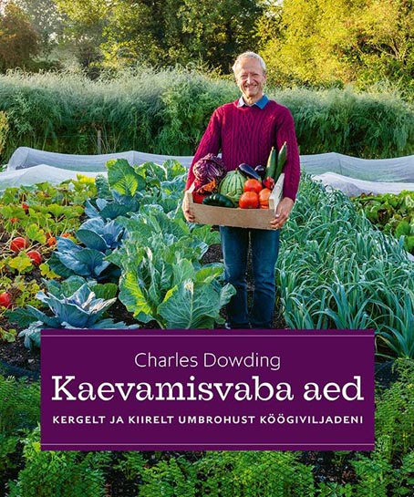 Kaevamisvaba aed Kergelt ja kiirelt umbrohust köögiviljadeni kaanepilt – front cover
