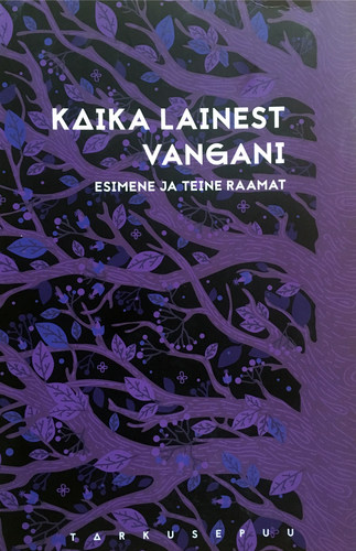 Kaika Lainest Vangani: esimene ja teine raamat Üle 450 rahvameditsiini ravivõtte ja retsepti kogu maailmast kaanepilt – front cover