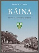Käina: elust, olust ja inimestest