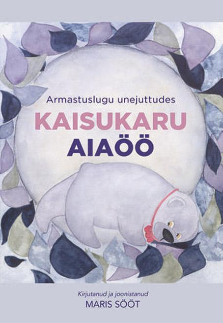 Kaisukaru aiaöö Armastuslugu unejuttudes kaanepilt – front cover