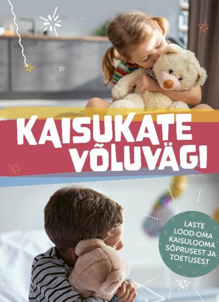 Kaisukate võluvägi Laste lood oma kaisulooma sõprusest ja toetusest kaanepilt – front cover
