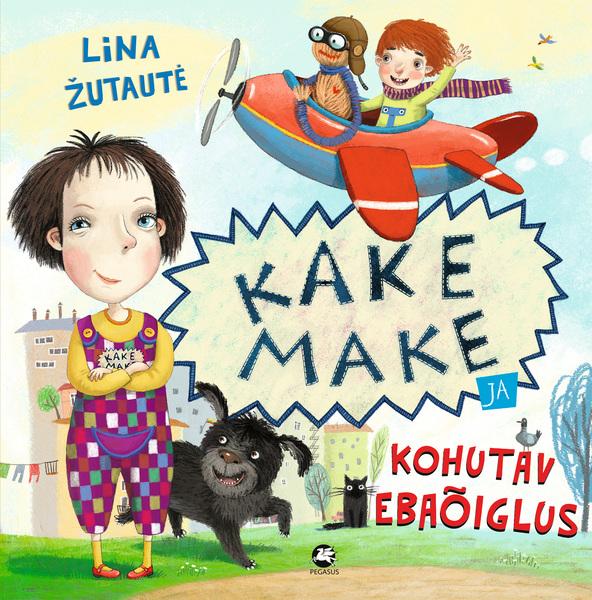 Kake Make ja kohutav ebaõiglus kaanepilt – front cover