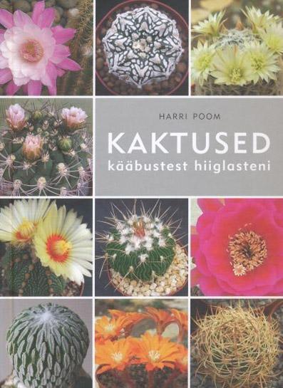 Kaktused: kääbustest hiiglasteni kaanepilt – front cover