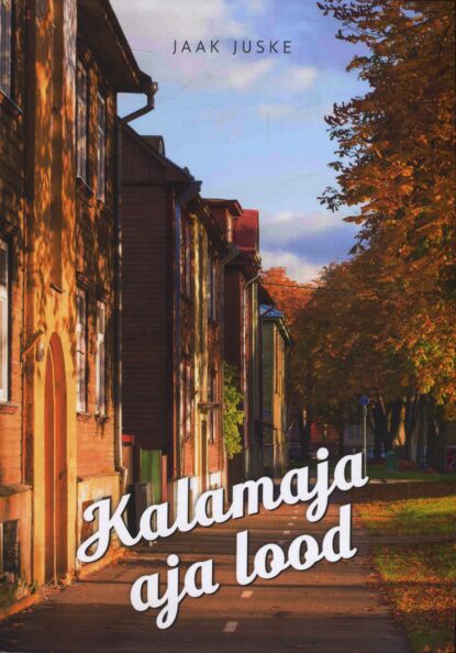 Kalamaja aja lood kaanepilt – front cover