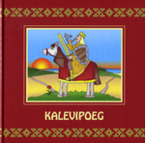 Kalevipoeg: Fr. R. Kreutzwaldi eepose „Kalevipoeg” ainetel kaanepilt – front cover