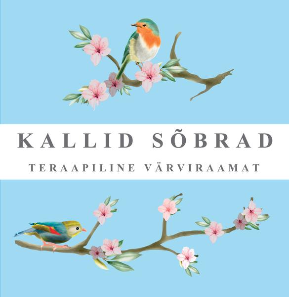 Kallid sõbrad: teraapiline värviraamat kaanepilt – front cover