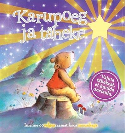 Karupoeg ja täheke Vajuta tähekest, et kuulata unelaulu Imeline öövalgusraamat koos muusikaga kaanepilt – front cover