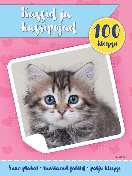 Kassid ja kassipojad: 100 kleepsu Suur plakat, huvitavad faktid, palju kleepse kaanepilt – front cover