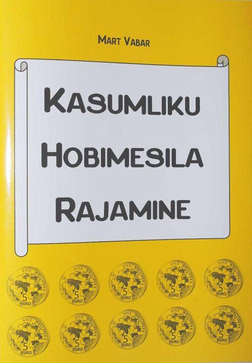 Kasumliku hobimesila rajamine Mida tuleb silmas pidada, et väikemesila oleks majanduslikult rentaabel? kaanepilt – front cover