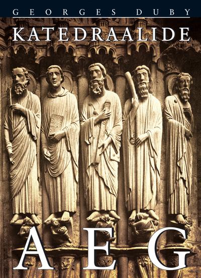 Katedraalide aeg: kunst ja ühiskond 980–1420 kaanepilt – front cover