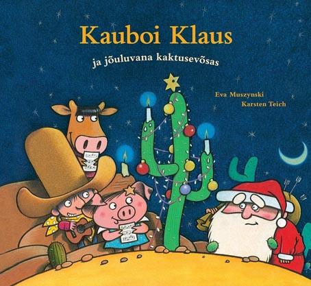 Kauboi Klaus ja jõuluvana kaktusevõsas kaanepilt – front cover
