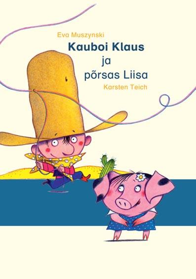 Kauboi Klaus ja põrsas Liisa kaanepilt – front cover