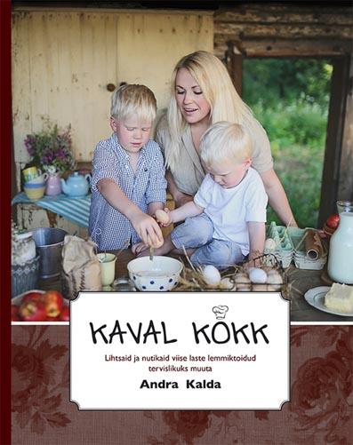 Kaval kokk Lihtsaid ja nutikaid viise laste lemmiktoidud tervislikuks muuta kaanepilt – front cover