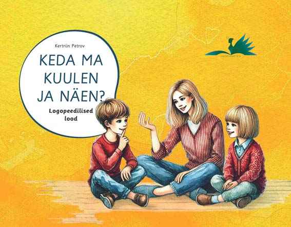 Keda ma kuulen ja näen: logopeedilised lood kaanepilt – front cover