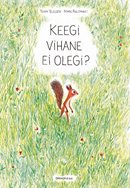 Keegi vihane ei olegi?