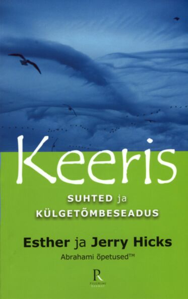Keeris: suhted ja külgetõmbeseadus Abrahami õpetused kaanepilt – front cover