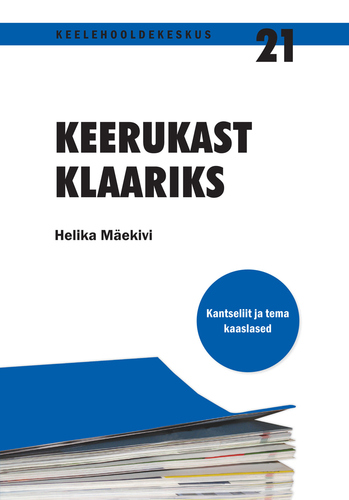 Keerukast klaariks: kantseliit ja tema kaaslased kaanepilt – front cover